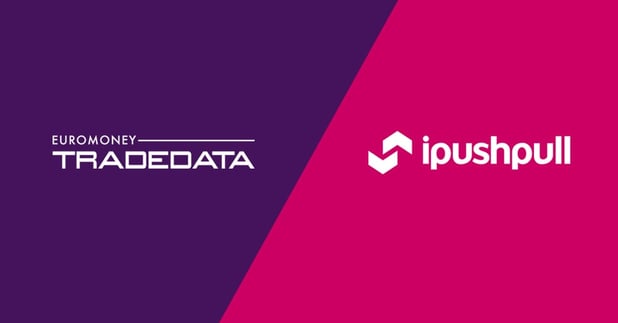 Euromoney TRADEDATA partners with UK fintech ipushpull to create on-demand ‘Data-as-a-Service’